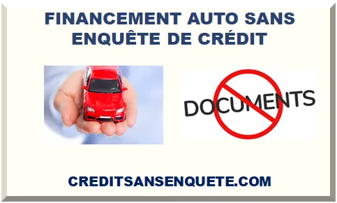 PRÊT AUTO SANS ENQUÊTE DE CRÉDIT 2025