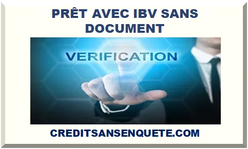 PRÊT AVEC IBV SANS DOCUMENT 2025