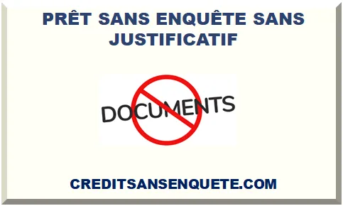 PRÊT SANS ENQUÊTE SANS JUSTIFICATIF 2025
